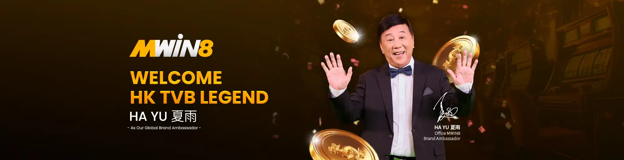 MWIN8 promotional banner welcoming HK TVB legend Ha Yu as the brand’s global ambassador, featuring Ha Yu smiling in a tuxedo with golden coins floating around.